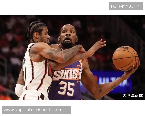 杜兰特赞火箭队凝聚力强大队友间沟通坦诚无阻